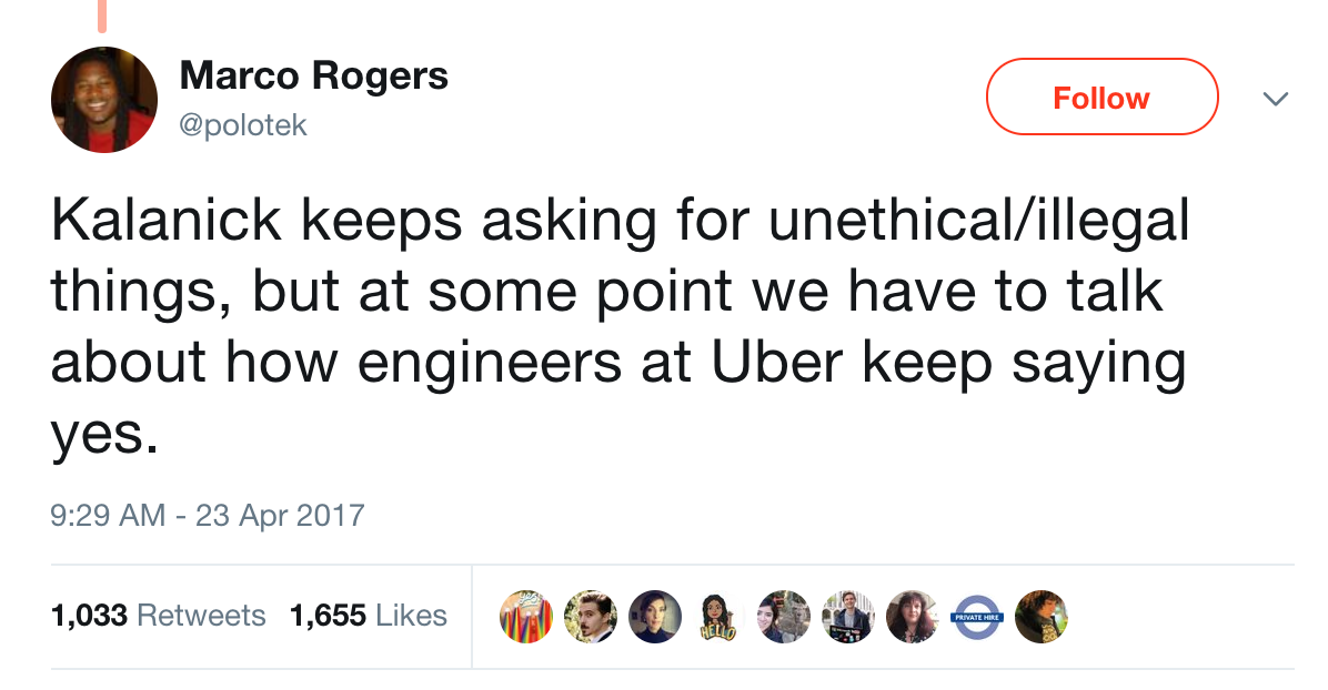 @polotek on Twitter: "Kalanick keeps asking for unethical/illegal things, but at some point we have to talk about how engineers at Uber keep saying yes."